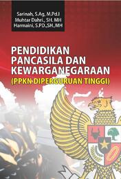 Pendidikan Pancasila dan Kewarganegaraan : PPKN di Perguruan Tinggi