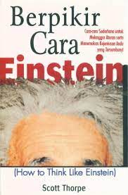 Berpikir cara Einstein (How tothinik like eintien)