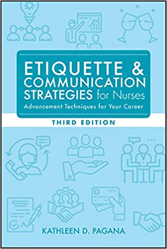 E-Book : ETIQUETTE & COMMUNICATION STRATEGIES for Nurses ADVANCEMENT TECHNIQUES FOR YOUR CAREER
