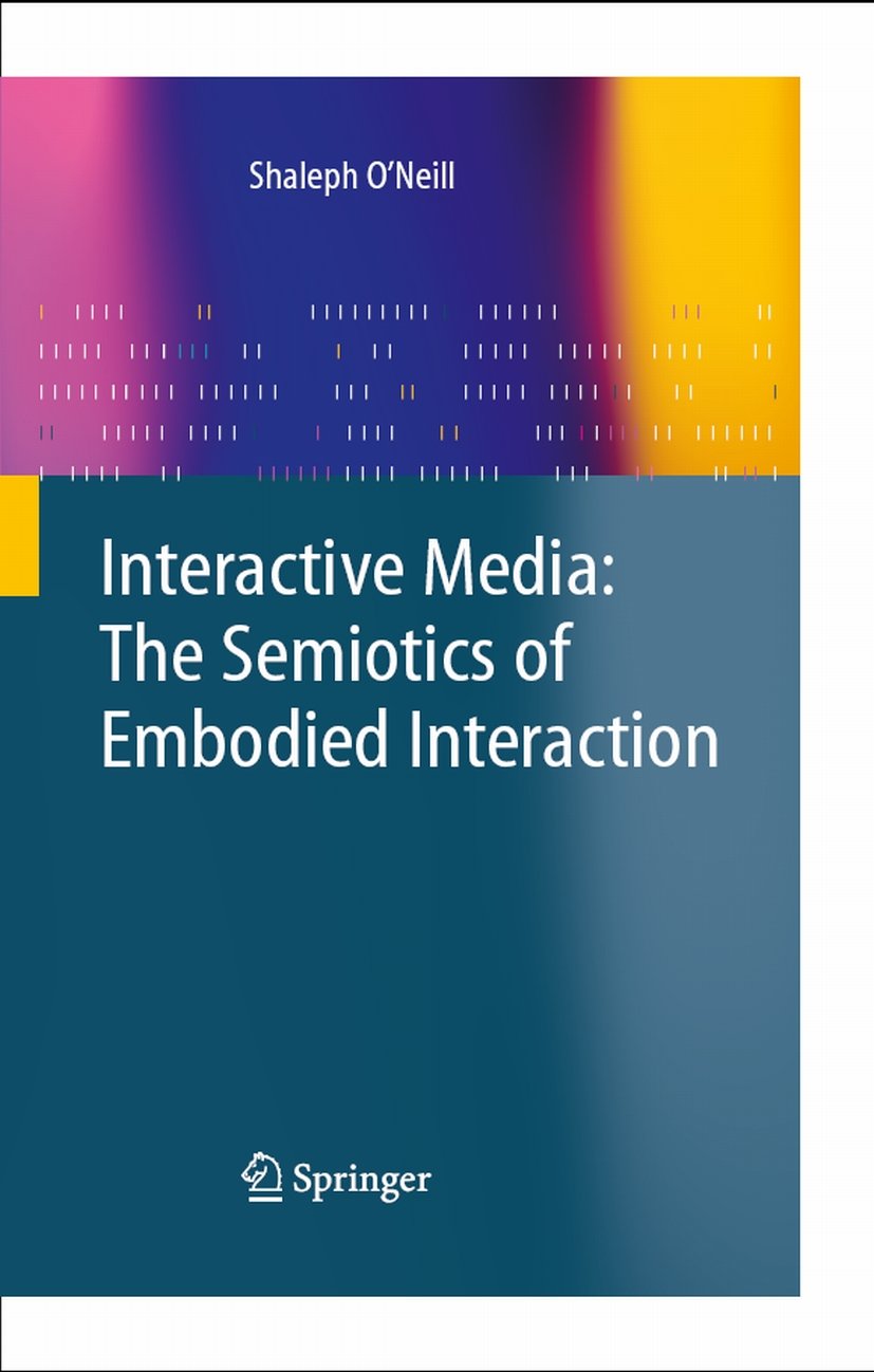 E-Book : Interactive Media The Semiotics of Embodied Interaction