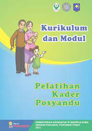 E-Book : Kurikulum dan Modul :  Pelatihan Kader Posyandu