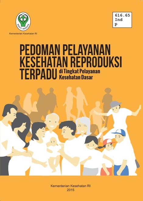 E-Book: Pedoman Pelayanan Kesehatan Reproduksi Terpadu di Tingkat Pelayanan Kesehatan Dasar