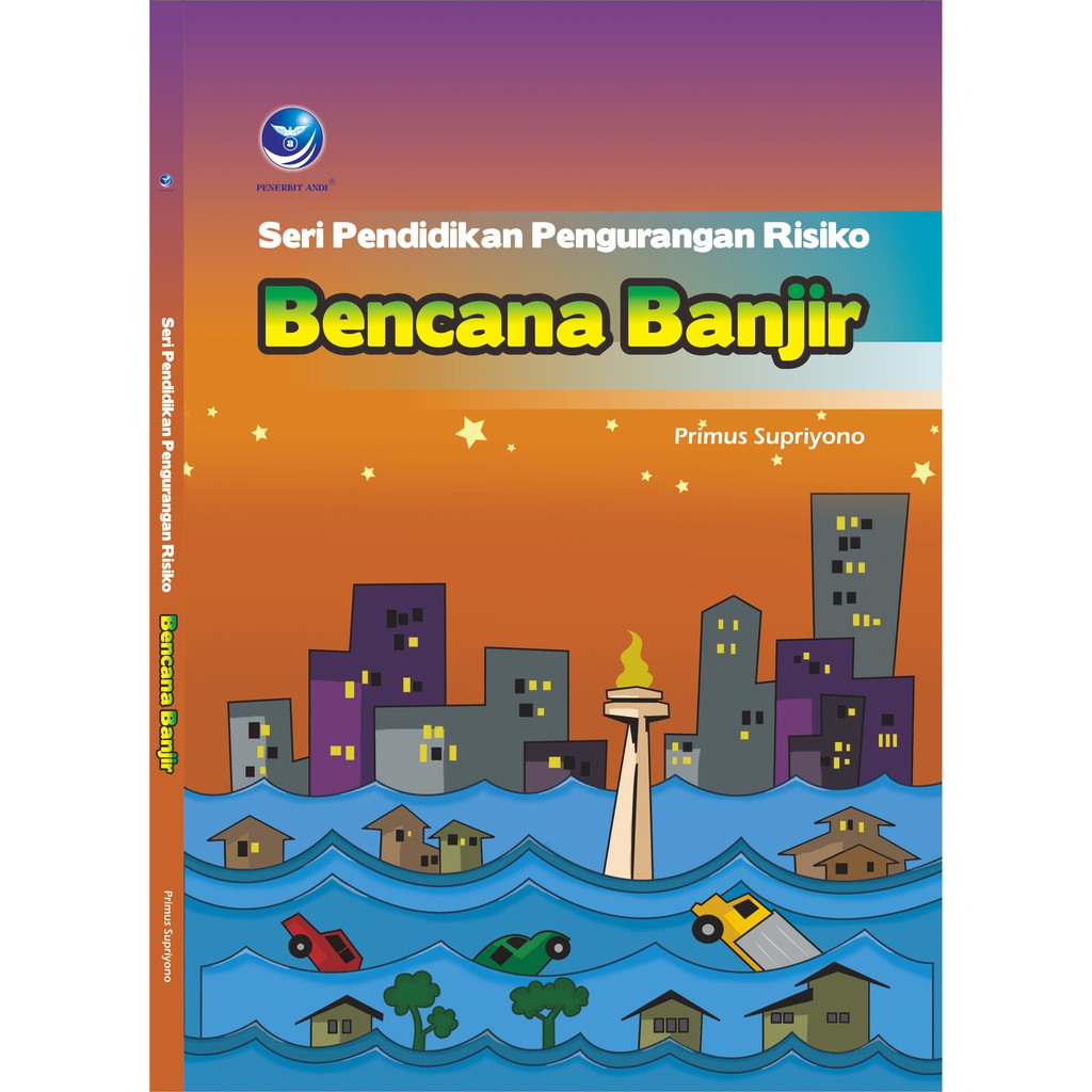 Seri Pendidikan Pengurangan Risiko Bencana Banjir