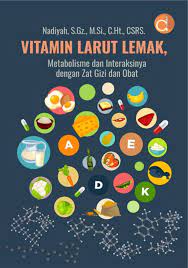 Vitamin Larut Lemak:Metabolisme dan Interaksinya dengan Zat Gizi dan Obat