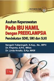 Asuhan keperawatan pada Ibu Hamil dengan preeklampsia pendekatan SDKI, SIKI dan SLKI