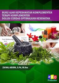 Buku ajar keperawatan komplementer terapi komplementer solusi cerdas optimalkan kesehatan