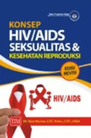 Konsep HIV/AIDS Seksualitas dan kesehatan reproduksi