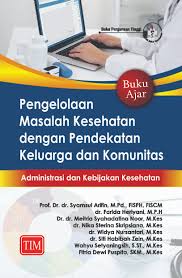Pengelolaan masalah kesehatan dengan pendekatan keluarga dan komunitas