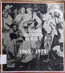 30 Tahun Indonesia Merdeka 1965-1975