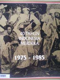 40 Tahun Indonesia Merdeka 1975-1985