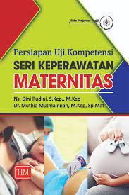 Persiapan Uji Kompetensi Seri Keperawatan Maternitas