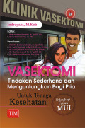 Vasektomi : Tindakan Sederhana dan Menguntungkan Bagi Pria