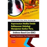 Image of Keperawatan medikal Bedah Kekhususan Onkologi Manajemen Kanker Paru, Evidence Based Care (EBC) Dengan Pendekatan Teori Keperawatan