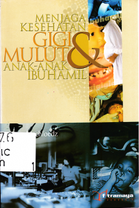 Image of Menjaga Kesehatan Gigi & Mulut Anak- Anak Ibu Hamil