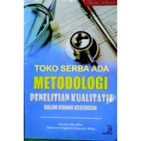 Metodologi Penelitian Kualitatif Dalam  Bidang Kesehatan