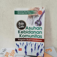 Image of Buku Saku Asuhan Kebidanan Komunitas : Program Studi Kebidanan