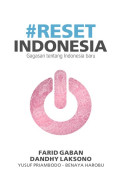 Reset Indonesia : Gagasan Tentang Indonesia Baru