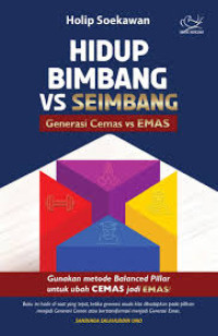 Image of Hidup Bimbang Vs  Seimbang : Generasi Cemas Vs EMAS