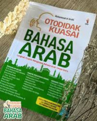Image of Otodidak Kuasai Bahasa Arab : Langkah Praktis Menguasai Bahasa Arab Tanpa guru