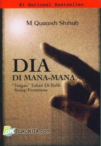 Image of Dia Di Mana-Mana : Tangan Tuhan Di Balik Semua Fenomena
