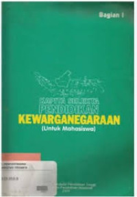 Image of Kapita Selekta Pendidikan Kewarganegaraan (Untuk Mahasiswa) Bagian 1