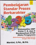 Pembelajaran Standar Proses Berkarakter : Matematika SMP Kelas 7, 8, Dan 9 Berdasarkan KTSP (Buku Pengayaan)
