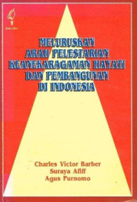 Image of Meluruskan Arah Pelestarian Keanekaragaman Hayati Dan Pembangunan Di Indonesia