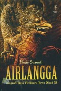 Airlangga Biografi Raja Pembaru Jawa Abad XI