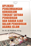 Aplikasi Pengembangan Kurikulum Tingkat Satuan Pendidikan Dan Bahan Ajar Dalam Pendidikan Agama Islam