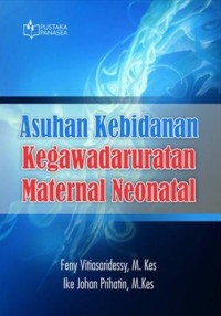 Asuhan Kebidanan Kegawatdaruatan Maternal Neonatal