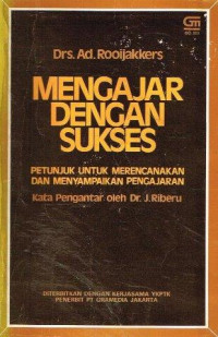Image of Mengajar Dengan Sukses : Petunjuk Untuk Merencanakan Dan Menyampaikan Pengajaran