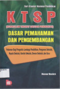 KTSP (Kurikulum Tingkat Satuan Pendidikan) Dasar Pemahaman Dan Pengembangan