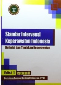 Standar Luaran Keperawatan Indonesia : Defenisi dan Kriteria Hasil Keperawatan