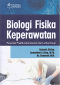 Biologi Fisika Keperawatan : Penuntun Praktik Laboratorium dan Lembar Kerja