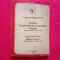 Image of Undang-Undang Dasar : Pedoman Penghayatan dan Pengamalan Pancasila Ketetapan MPR No. II/MPR/1978 Garis-Garis Besar Haluan Negara Ketetapan MPR No. II/MPR/1988