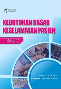 Kebutuhan Dasar Keselamatan Pasien