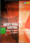 Akses Vena Sentral : Perawatan Dan Tata Laksana