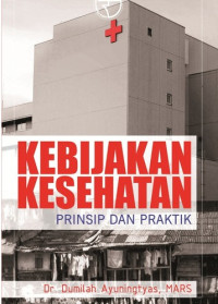 Image of Kebijakan Kesehatan Prinsip Dan Praktik