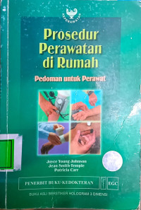 Image of Prosedur Perawatan Di Rumah : Pedoman Untuk Perawat