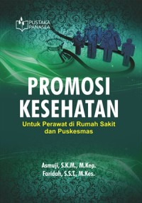 Promosi Kesehatan Untuk Perawat Di Rumah Sakit Dan Puskesmas