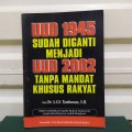 UUD 1945 Sudah Diganti Menjadi UUD 2002 Tanpa Mandat Khusus Rakyat