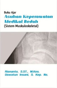 Image of Buku Ajar Asuhan Keperawatan Medikal Bedah : Sistem Muskuloskeletal