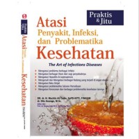 Image of Praktis dan Jitu Atasi Ppenyakit, Infeksi, dan Problematika Kesehatan