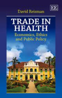 Trade In Health : Economics, Ethics, and Public Policy