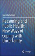 Reasoning and Public Health New Ways of Coping with Uncertainty