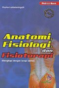 Anatomi, Fisiologi dan Fisioterapi : Dilengkapi Dengan Terapi Latihan