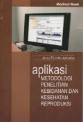 Aplikasi Metodologi Penelitian Kebidanan dan Kesehatan Reproduksi