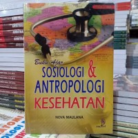 Buku Ajar Sosiologi & Antropologi Kesehatan