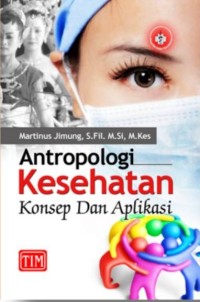 Antropologi Kesehatan : Konsep dan Aplikasi