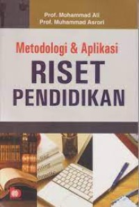 Metodologi & Aplikasi Riset Pendidikan
